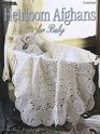 Heirloom Afghans For Baby  (Leisure Arts #3059)