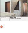 Alvaro Siza  Private Houses