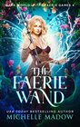 The Faerie Wand