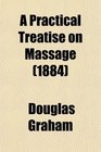 A Practical Treatise on Massage