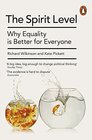 The Spirit Level New Edition Why Equality Is Better For Everyone