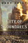 City of Scoundrels The 12 Days of Disaster That Gave Birth to Modern Chicago