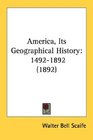 America Its Geographical History 14921892