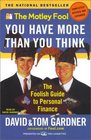 The Motley Fool You have More Than You Think  The Foolish Guide To Personal Finance