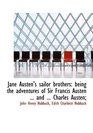 Jane Austen's sailor brothers being the adventures of Sir Francis Austen  and  Charles Austen