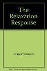 THE RELAXATION RESPONSE