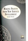 Making Profits from New Service Development