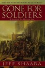 Gone for Soldiers A Novel of the Mexican War