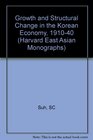 Growth And Structural Changes In The Korean Economy 19101940