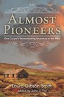 Almost Pioneers: One Couple's Homesteading Adventure in the West