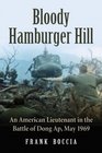 The Crouching Beast: A United States Army Lieutenant's Account of the Battle for Hamburger Hill, May 1969