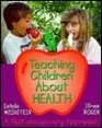 Teaching Children About Health A Multidisciplinary Approach
