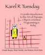 Karel R Tuesday A Gentle Introduction to the Art of Dynamic ObjectOriented Programming in Ruby