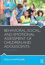 Behavioral Social and Emotional Assessment of Children and Adolescents