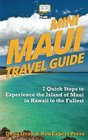 Mini Maui Travel Guide 7 Quick Steps to Experience the Island of Maui in Hawaii to the Fullest