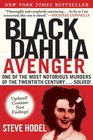 Black Dahlia Avenger A Genius for Murder The True Story