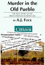 Murder in the Old Pueblo: The True Story of the Brian Stidham Murder Case