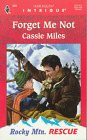 Forget Me Not (Rocky Mountain Rescue) (Harlequin Intrigue, No 449)