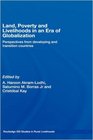 Land Poverty and Livelihoods in an Era of Globalization Perspectives from Developing and Transition Countries