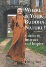 Where Is Your Buddha Nature  Stories To Instruct And Inspire