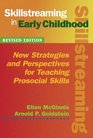 Skillstreaming in Early Childhood New Strategies and Perspectives for Teaching Prosocial Skills