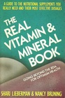 The Real Vitamin and Mineral Book Going Beyond the RDA for Optimal Health