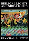 Biblical Lights and SideLights Ten Thousand Illustrations Third Edition