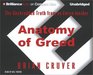 Anatomy of Greed The Unshredded Truth from an Enron Insider