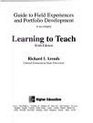 Guide to field experiences and portfolio development to accompany Learning to teach