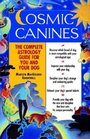 Cosmic Canines  The Complete Astrology Guide for You and Your Dog