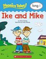 Ike and Mike (Long I) (Phonics Tales!)