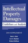 Intellectual Property Damages  Guidelines and Analysis 2004 Supplement