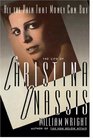 ALL THE PAIN THAT MONEY CAN BUY SHORT TURBULENT LIFE OF CHRISTINE ONASSIS