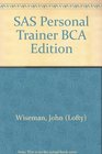 SAS Personal Trainer BCA Edition