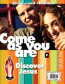 Come As You Are 1 Discover Jesus / Ven Tal Como Eres 1 Conocer a Jesus Stories and Activities / Cuentos Y Actividades
