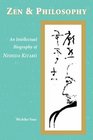 Zen  Philosophy An Intellectual Biography of Nishida Kitaro