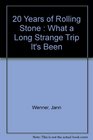 Twenty Years of the Rolling Stones What a Long Strange Trip it's Been