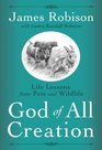 God of All Creation Life Lessons from Pets and Wildlife