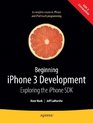 Beginning iPhone 3 Development Exploring the iPhone SDK