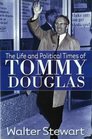 The Life and Political times of Tommy Douglas