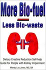 More BioFuel  Less BioWaste Dietary Creatine Reduction SelfHelp Guide for People With Kidney Impairment