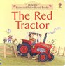 The Red Tractor (Farmyard Tales)