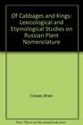 Of Cabbages and Kings Lexicological and Etymological Studies on Russian Plant Nomenclature