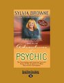 Adventures of a Psychic The Fascinating and Inspiring TrueLife Story of One of America's Most Successful Clairvoyants