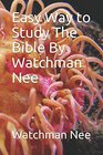 Easy Way to Study The Bible By Watchman Nee