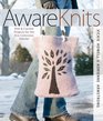 AwareKnits Knit  Crochet Projects for the EcoConscious Stitcher