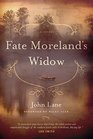 Fate Moreland's Widow: A Novel (Story River Books)