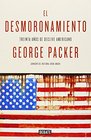 El desmoronamiento / The Unwinding Una Crnica ntima De La Nueva Amrica / an Inner History of the New America