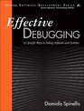 Effective Debugging 52 Specific Ways to Debug Software and Systems