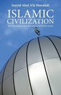 Islamic Civilization Its Foundational Beliefs and Principles
